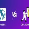 WordPress vs. Custom Website